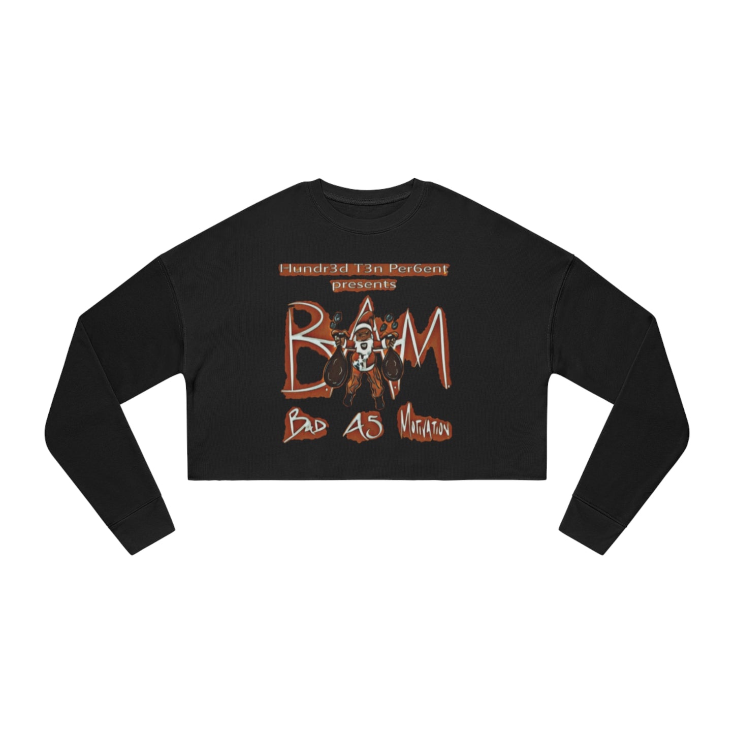 110%B.A.M. Women's Cropped Sweatshirt