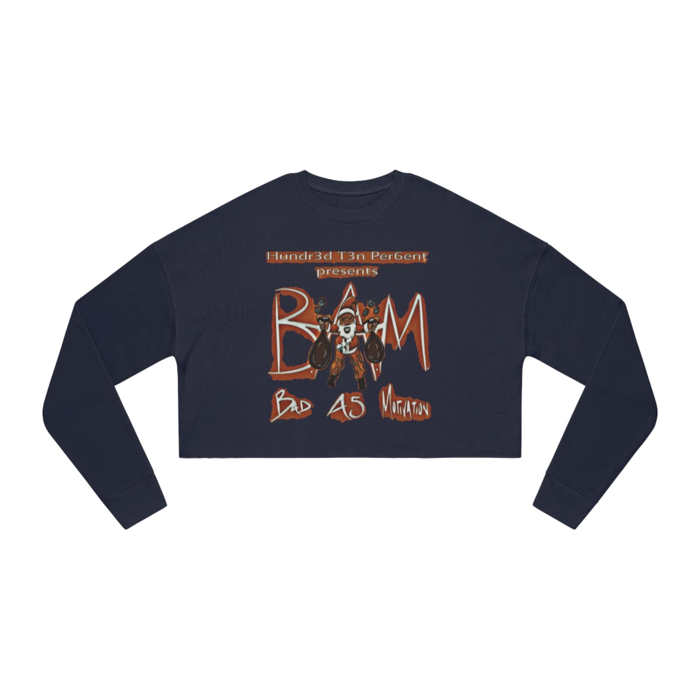 110%B.A.M. Women's Cropped Sweatshirt