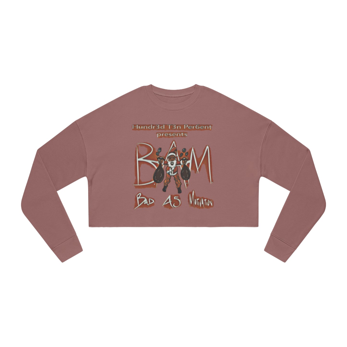 110%B.A.M. Women's Cropped Sweatshirt