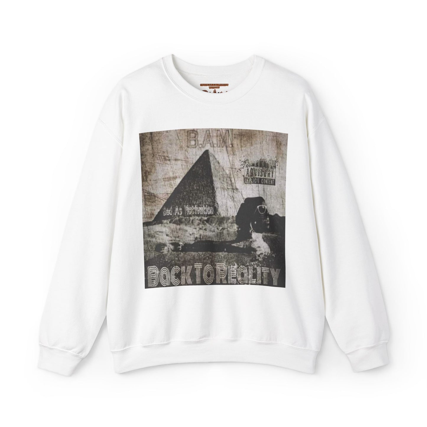 110%B.A.M. "Back To Reality" Seasonal Seller Sweatshirt